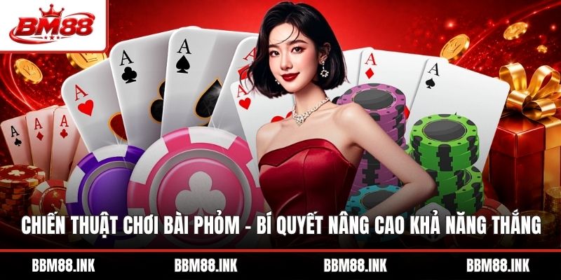 Chiến Thuật Chơi Bài Phỏm